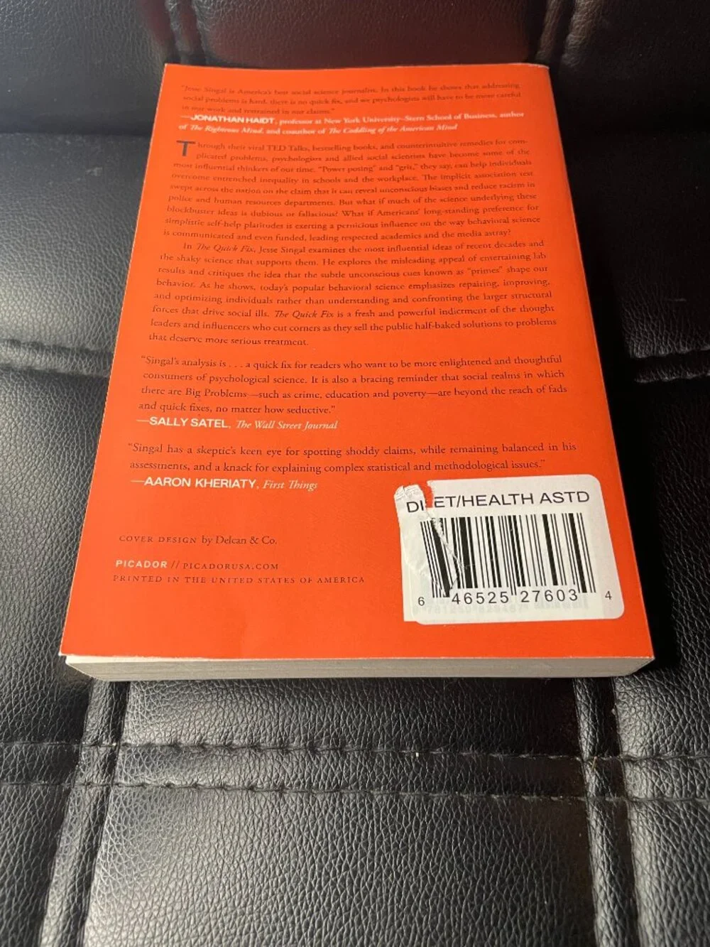 The Quick Fix: Why Fad Psychology Can't Cure Our Social Ills Book Paperback